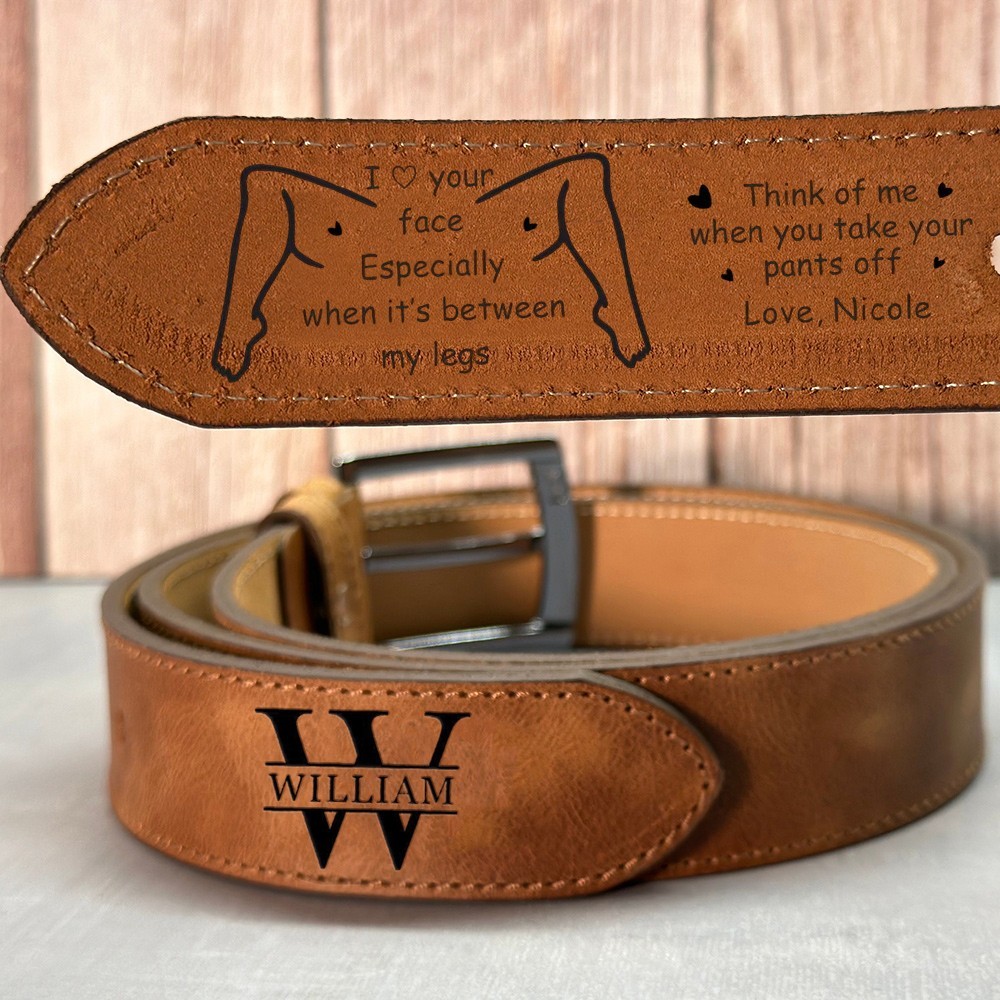 I Love Your Face Especially When It's Between My Legs Custom Engraved Leather Belt Valentine's Day Gift for Boyfriend Husband