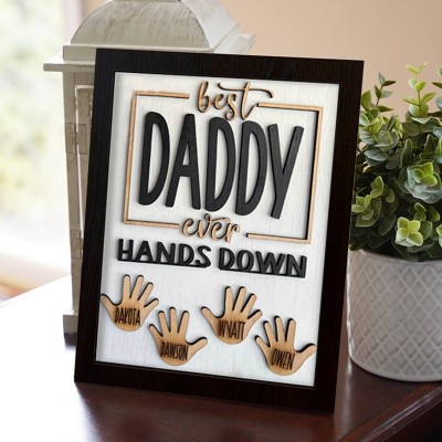 Personalised Best Daddy Ever Hands Down Sign Father's Day Gift