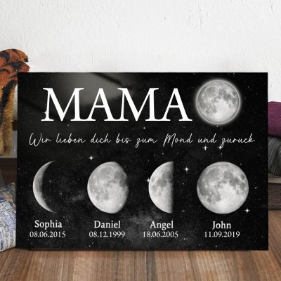 Mama, wir lieben dich bis zum Mond und zurück, Personalisierte Sternennacht-Mondphase, Namen und Geburtsdaten auf Leinwand, Muttertagsgeschenk, Geburtstagsgeschenk