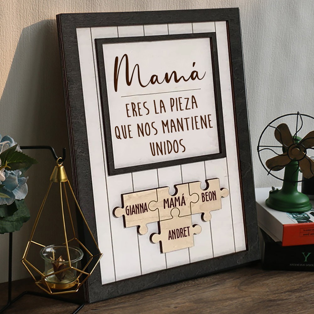 Signo de nombre de rompecabezas de madera personalizado: 'Eres la pieza que nos mantiene unidos' regalo para mamá o abuela, regalos para el Día de la Madre.