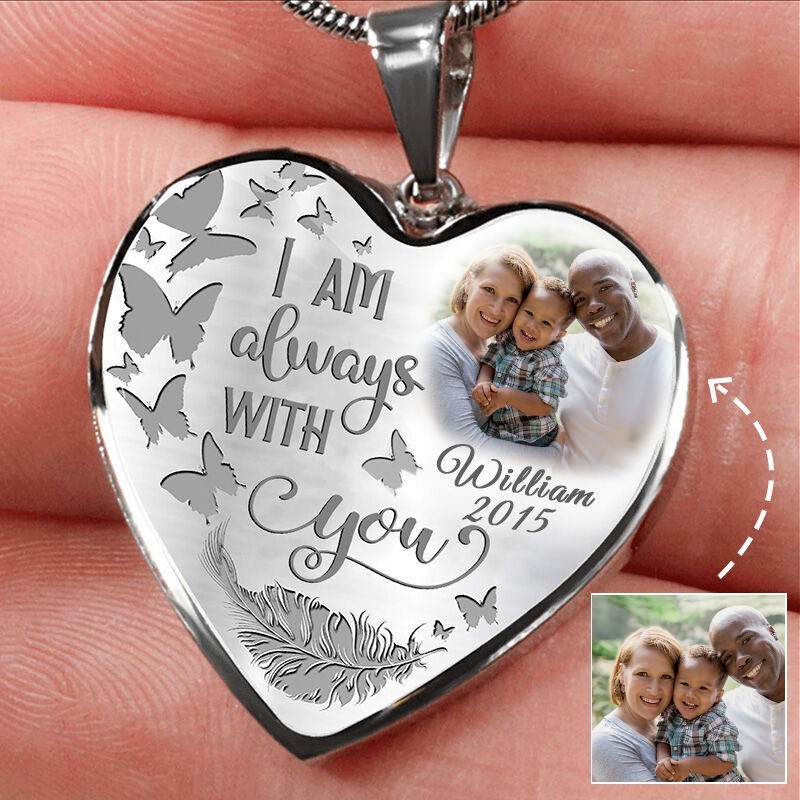I Am Always With You Personalized Heart Shaped Memorial Photo Necklace Remembrance Bereavement Gift