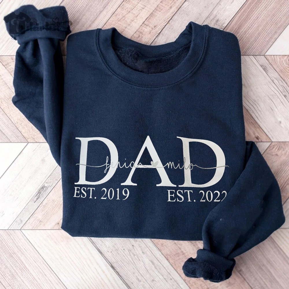 Custom Dad Embroidered Sweatshirt Hoodie T-shirt With Kids Name and Date Perfect Father's Day Gifts