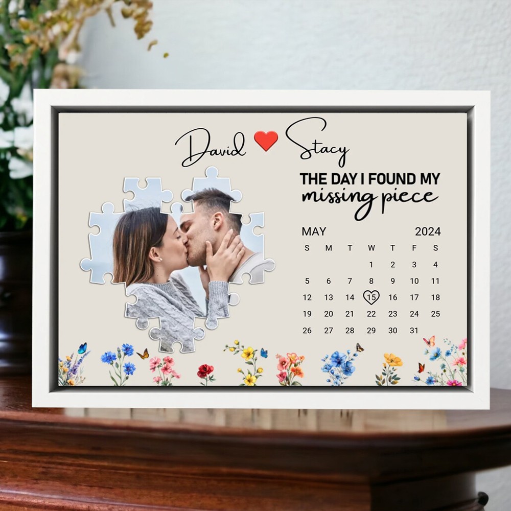 The Day I Found My Missing Piece Custom Photo Calendar Frame Gift for Couples Anniversary Gift Valentine's Day Gifts