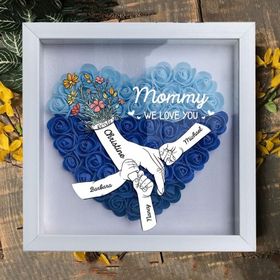 Mommy We Love You Holding Hands Flower Shadow Box with Kids Names Custom Gifts for Mom Unique Gifts for Mother's Day
