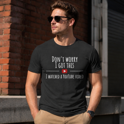 "Don't Worry I Got This I Watched a YouTube Video" Funny BBQ T-Shirt – Gift for Dad or Men