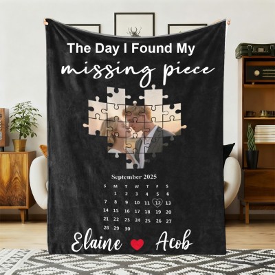Personalized Photo Calendar Blanket for Couple The Day I Found My Missing Piece Anniversary Gift Valentine's Day Gifts for Her Him