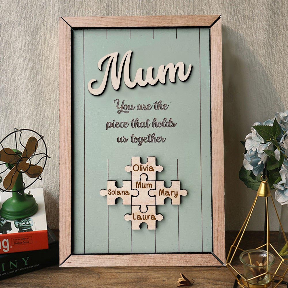 Custom Mum You Are The Pieces That Hold Us Together Puzzle Pieces Name Sign Keepsake Gifts for Mum Grandma Mother's Day Gift Ideas