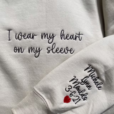 Personalised I Wear My Heart on My Sleeve Embroidered Sweatshirt Mother's Day Gift